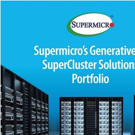 Supermicro推出三款基于NVIDIA技术的全堆栈结构、可立即部署型生成式AI SuperCluster，从企业级扩展到大型LLM基础架构